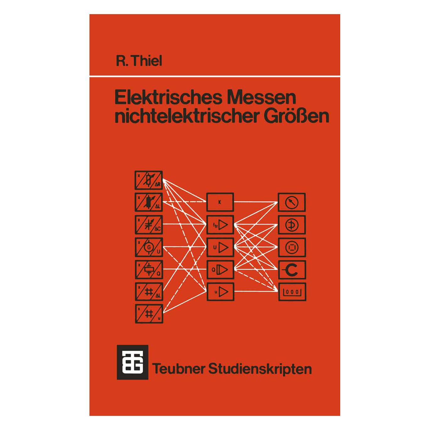 Vieweg & Teubner Elektrisches Messen nichtelektrischer Grössen (Deutsch, Softcover, Roman Thiel) (7912268)