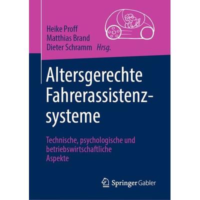 Altersgerechte Fahrerassistenzsysteme, Gebundene Ausgabe von , Springer Fachmedien Wiesbaden GmbH, 978-3-658-30870-4
