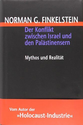 Norman Finkelstein - Der Konflikt zwischen Israel und den Palästinensern. Mythos und Realität - Preis vom 18.10.2026 15:28:09 h