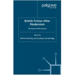 British Fiction After Modernism, Fachbücher von L. Stonebridge, M. MacKay