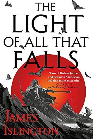 James Islington - The Light of All That Falls: Book 3 of the Licanius trilogy - Preis vom 01.10.2026 17:08:56 h