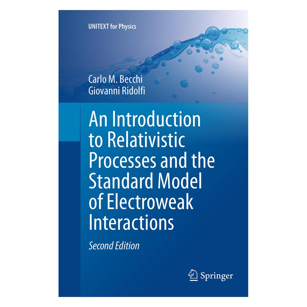 Springer An Introduction to Relativistic Processes and the Standard Model of Electroweak Interactions (Englisch, Softcover, Carlo M. Becchi, Giovanni Ridolfi) (55843524)