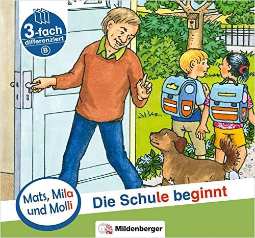 Axel Wolber - Mats, Mila und Molli – Die Schule beginnt: Sonderheft – Schwierigkeitsstufe B - Preis vom 09.10.2026 07:28:09 h