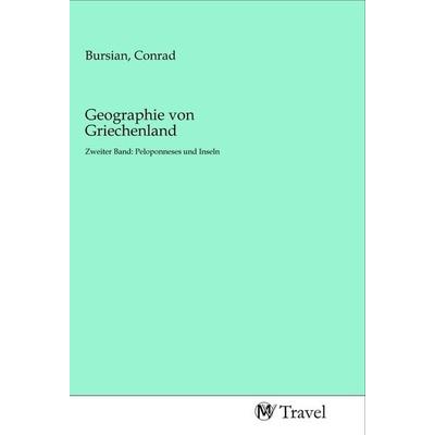 Geographie von Griechenland, Taschenbuch von , MV-Travel, 978-3-96884-133-5