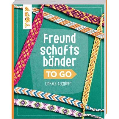 Freundschaftsbänder to go, Taschenbuch von Heike Roland,Stefanie Thomas, Frechverlag GmbH, 978-3-7358-5059-1