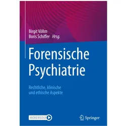Forensische Psychiatrie, Fachbücher von Boris Schiffer, Birgit Völlm