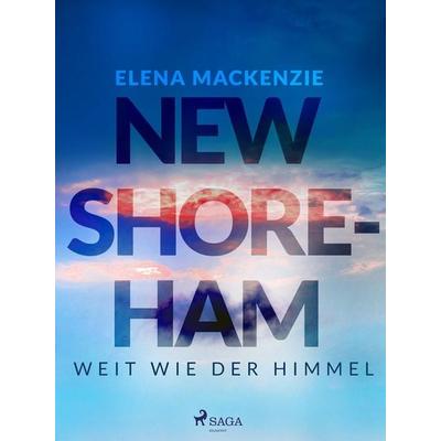 New Shoreham - Weit wie der Himmel, Taschenbuch von Elena MacKenzie, Saga Egmont Bücher, 978-3-9875001-9-0