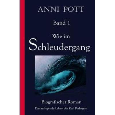 Wie im Schleudergang, Taschenbuch von Anni Pott, Epubli, 978-3-7541-2910-4