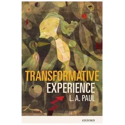 Transformative Experience, Fachbücher von L. A. Paul