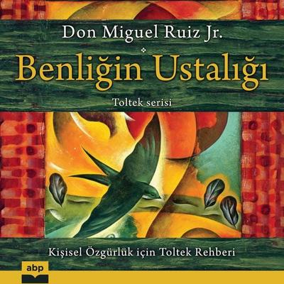 Benliğin Ustalığı - Don Miguel Ruiz Jr., Audio, 9781628617177
