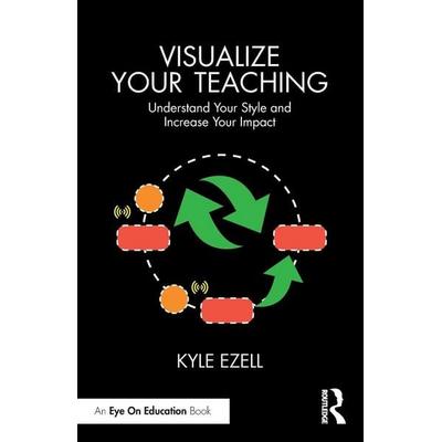 Visualize Your Teaching, Taschenbuch von Kyle Ezell, Taylor & Francis, 978-1-03-241688-5