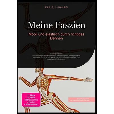 Meine Faszien: Mobil und elastisch durch richtiges Dehnen, Taschenbuch von Eka A.I. Salbei, Epubli, 978-3-565-01160-5