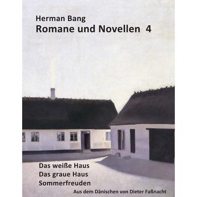 Das weiße Haus, Das graue Haus, Sommerfreuden, Gebundene Ausgabe von Herman Bang, BoD – Books on Demand, 978-3-7386-6658-8