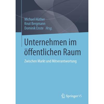 Unternehmen im öffentlichen Raum, Taschenbuch von , Springer Fachmedien Wiesbaden GmbH, 978-3-658-02645-5