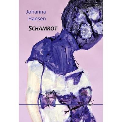 Schamrot, Gebundene Ausgabe von Johanna Hansen, BoD – Books on Demand, 978-3-8192-7383-4