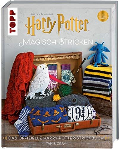 Tanis Gray - Harry Potter: Magisch stricken: Das offizielle Harry-Potter-Strickbuch. Aus den Filmen mit Harry Potter - Preis vom 16.10.2026 11:41:07 h