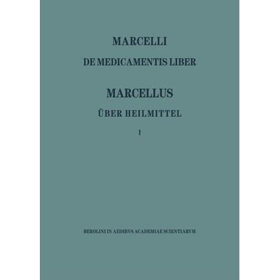 Marcellus – Über Heilmittel 1, Gebundene Ausgabe von Gaertner, De Gruyter, 978-3-05-001195-0