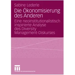 Die Ökonomisierung des Anderen, Fachbücher von Sabine Lederle