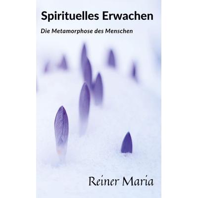 Spirituelles Erwachen, Taschenbuch von Reiner Maria, Bookmundo Direct, 978-94-036-4016-7
