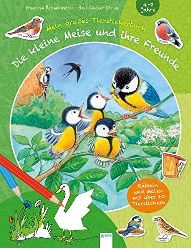 Friederun Reichenstetter - Die kleine Meise und ihre Freunde. Mein großes Tierstickerbuch - Preis vom 13.10.2026 19:28:25 h