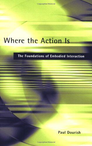 Paul Dourish - Where the Action Is: The Foundations of Embodied Interaction (Bradford Books) - Preis vom 09.10.2026 07:28:09 h