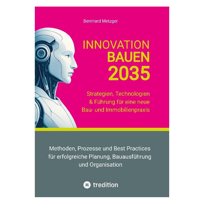 Bod Metzger:Innovation Bauen 2035 (67821876)