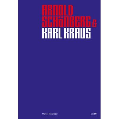 Arnold Schönberg & Karl Kraus, Gebundene Ausgabe von Therese Muxeneder, Edition text + kritik, 978-3-96707-920-3