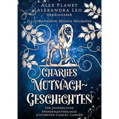 Charlies Mutmach-Geschichten, Taschenbuch von , BoD – Books on Demand