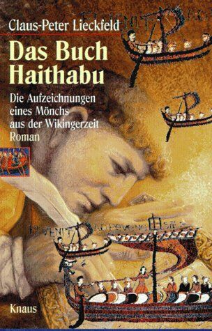Claus-Peter Lieckfeld - Das Buch Haithabu. Die Aufzeichnungen eines Mönchs aus der Wikingerzeit - Preis vom 02.10.2026 23:42:20 h