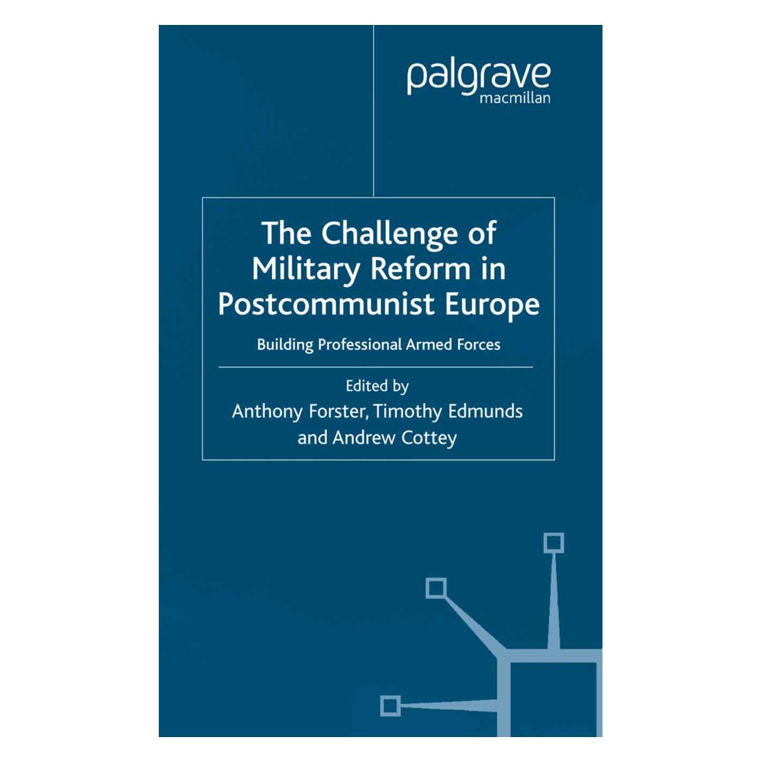 Springer The Challenge of Military Reform in Postcommunist Europe (Englisch, Softcover, A. Forster, T. Edmunds) (55810542)