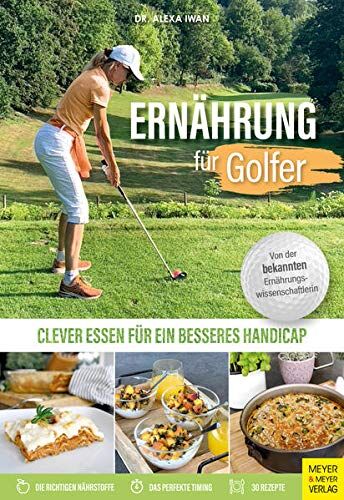 Alexa Iwan - Ernährung für Golfer: Clever essen für ein besseres Handicap - Preis vom 30.09.2026 09:01:18 h