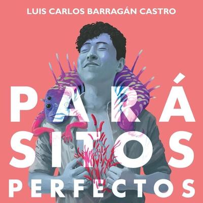 Parásitos perfectos - Luis Carlos Barragan, Audio, 9789152174982