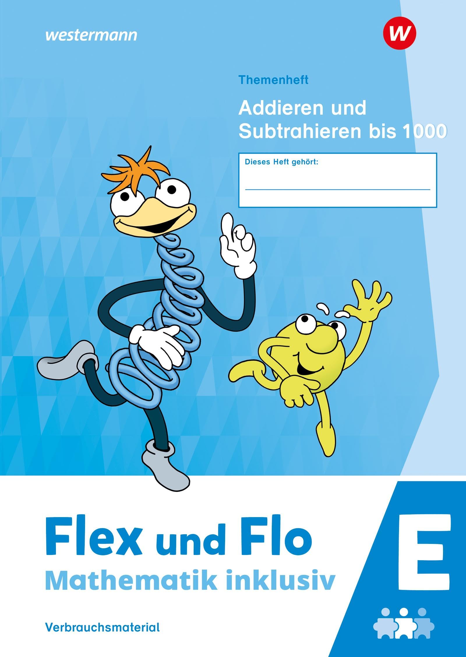 Flex und Flo - Mathematik inklusiv Ausgabe 2021: Themenheft Addieren und Subtrahieren bis 1000 E - Preis vom 12.10.2026 11:37:12 h