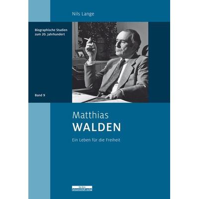 Matthias Walden, Gebundene Ausgabe von Nils Lange, BeBra Wissenschaft, 978-3-95410-279-2