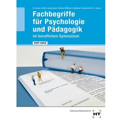WORT-CHECK Fachbegriffe für Psychologie und Pädagogik im beruflichen Gymnasium, Taschenbuch von Andreas Ackermann,Irmgard Büchin-Wilhelm,Klemens
