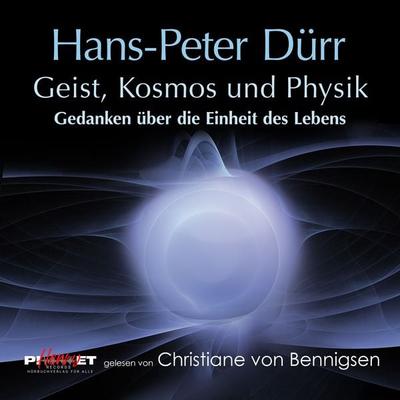 Geist, Kosmos und Physik - Hans-Peter Dürr, Audio, 4071498485361