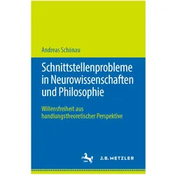 Schnittstellenprobleme in Neurowissenschaften und Philosophie, Fachbücher von Andreas Schönau