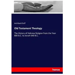 Old Testament Theology, Sachbücher von Archibald Duff