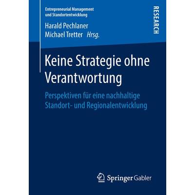 Keine Strategie ohne Verantwortung, Taschenbuch von , Springer Fachmedien Wiesbaden GmbH, 978-3-658-22556-8