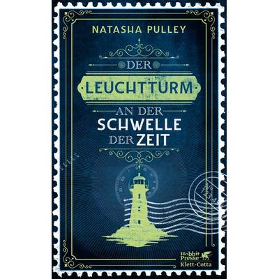 Der Leuchtturm an der Schwelle der Zeit, Gebundene Ausgabe von Natasha Pulley, Klett Cotta