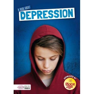 A Book About Depression, Gebundene Ausgabe von Holly Duhig, BookLife Publishing, 978-1-78637-341-0