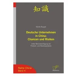 Deutsche Unternehmen in China: Chancen und Risiken, Fachbücher von Nicole Ruppel