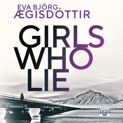 Girls Who Lie - Eva Björg Ægisdóttir, Audio, 9781399115117