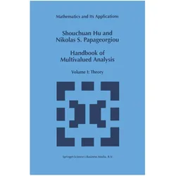 Handbook of Multivalued Analysis, Fachbücher von Nikolaos S. Papageorgiou, Shouchuan Hu