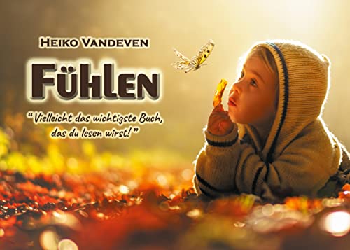 Heiko Vandeven - Fühlen: Vielleicht das wichtigste Buch, das du lesen wirst! - Preis vom 11.10.2026 15:43:13 h
