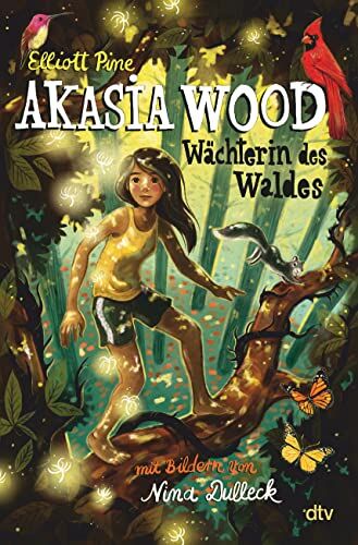 Elliott Pine - Akasia Wood – Wächterin des Waldes: Spannendes Fantasyabenteuer ab 10 - Preis vom 15.10.2026 23:06:25 h