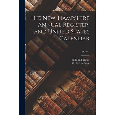 The New-Hampshire Annual Register, and United States Calendar; yr.1861, Taschenbuch von , Creative Media Partners, LLC, 978-1-01-329890-5