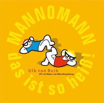 Ulk van Bulk - Mannomann das ist so heiß! - Preis vom 09.10.2026 07:28:09 h