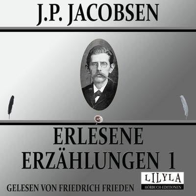 Erlesene Erzählungen 1 - J.P. Jacobsen, Audio, 9783969788912