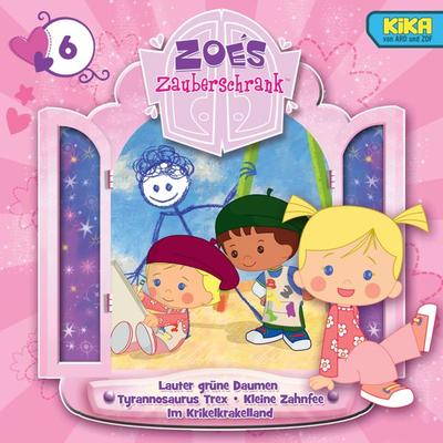 06: Lauter grüne Daumen / Tyrannosaurus Trex / Kleine Zahnfee / Im Krikelkrakelland - Jeffery P. Gordon,Sindy L. McKay Swerdlove,Ursula Langen,Nadine